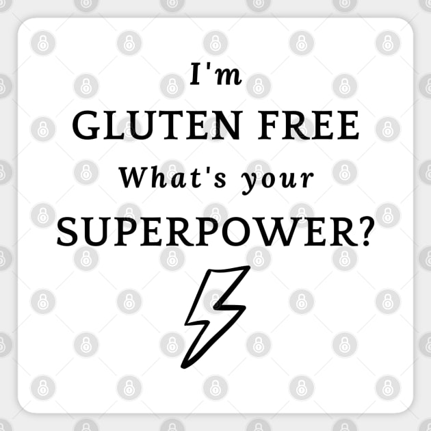 I'm gluten free - what's you superpower? Magnet by Gluten Free Traveller